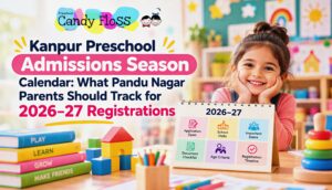 Kanpur Preschool Admissions Season Calendar