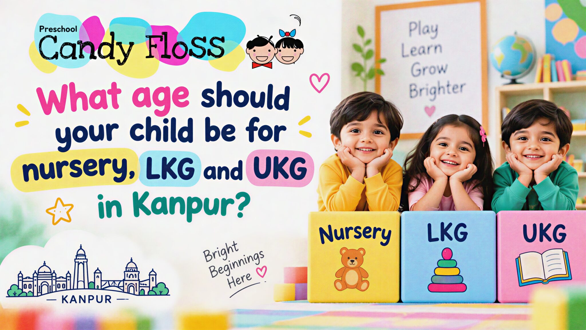 What age should your child be for nursery, LKG and UKG in Kanpur